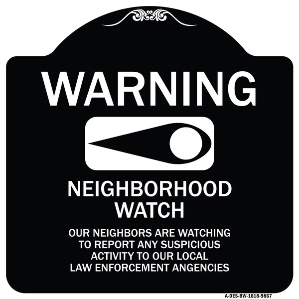 Designer Series-Warning-Our Neighbors Are Watching Black & White, 18" x 18", BW-1818-9867